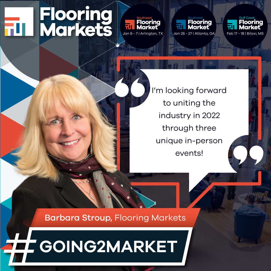 Barbara Stroup with Market Maker Events is #GOING2MARKET - 2022 Flooring Markets