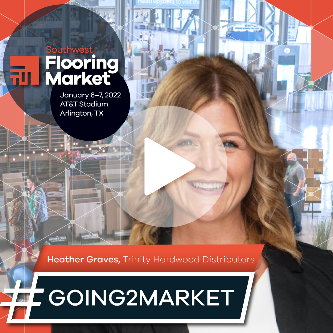 Heather Graves with Trinity Hardwood Distributors is #GOING2MARKET - 2022 Flooring Markets