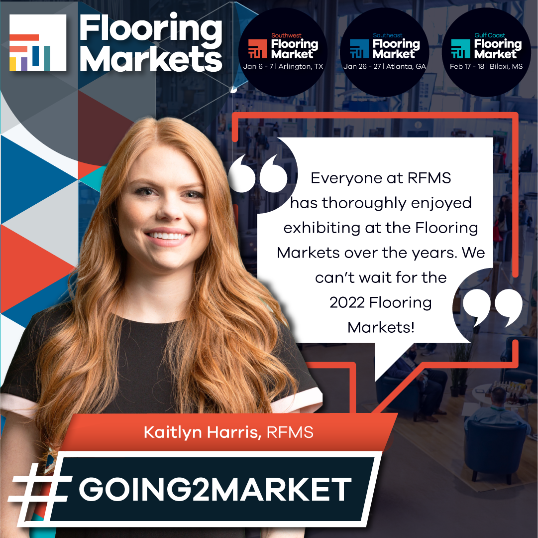 Kaitlyn Harris with RFMS is #GOING2MARKET - 2022 Flooring Markets