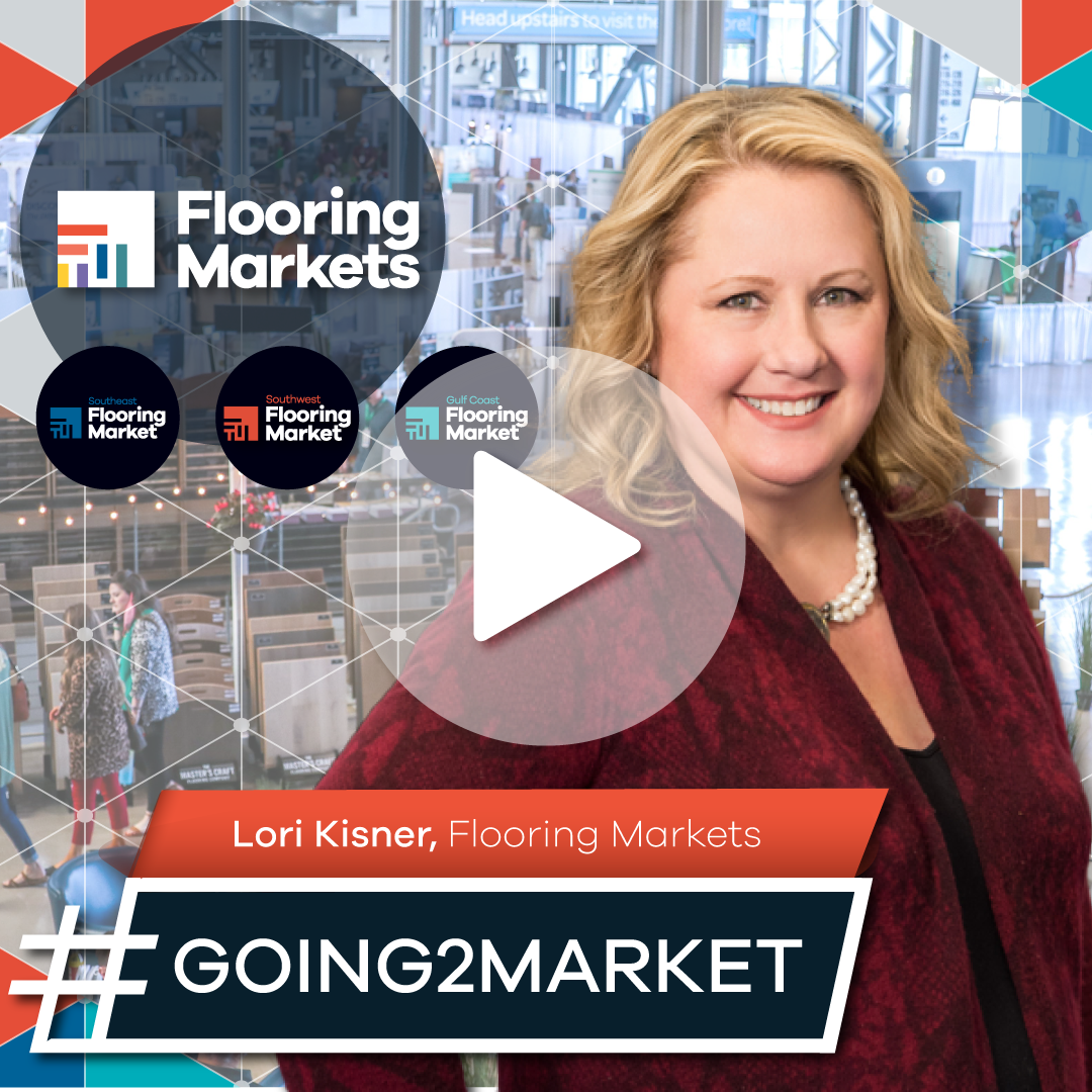 Lori Kisner, Managing Partner at Market Maker Events is #GOING2MARKET - 2022 Flooring Markets