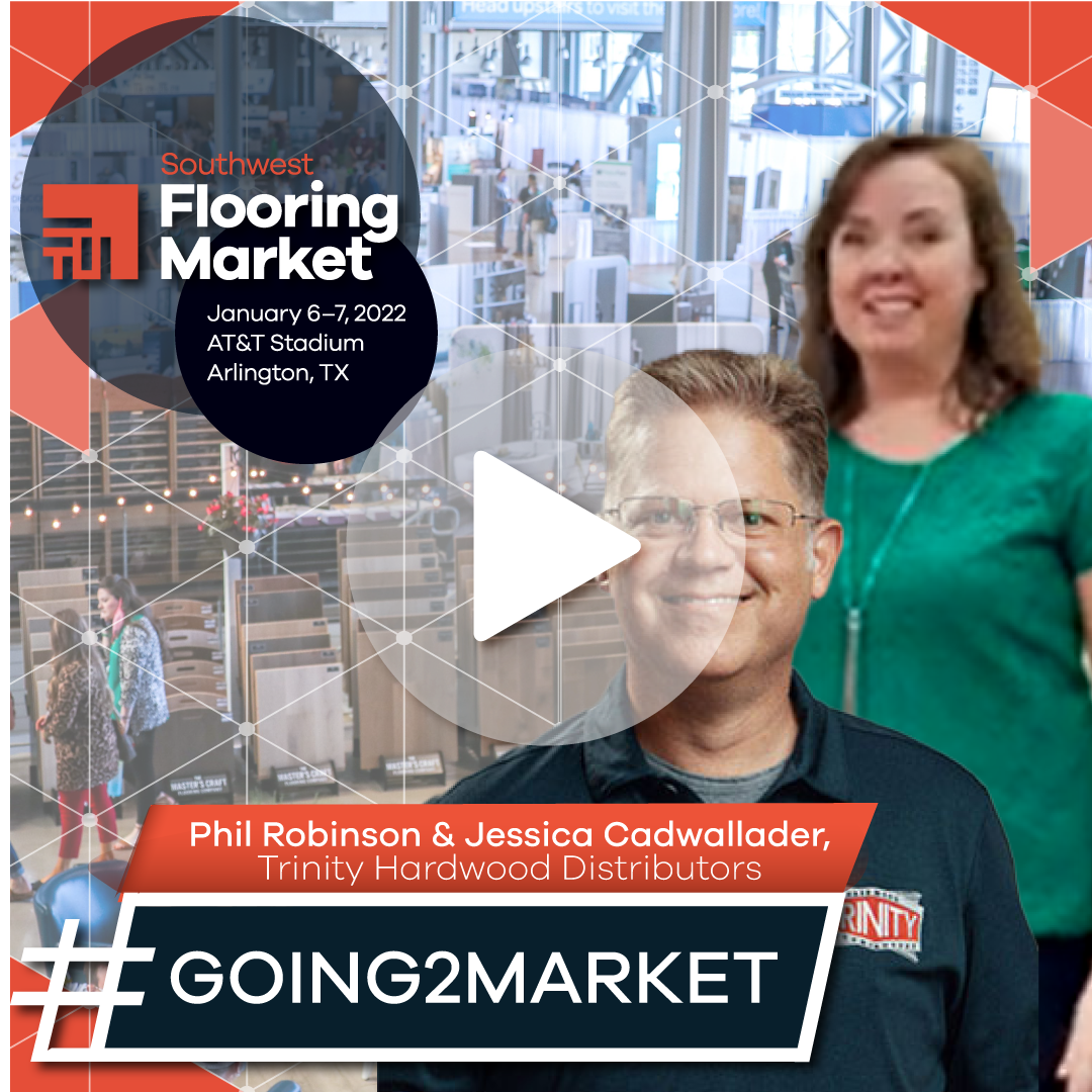 Phil & Jessica with Trinity Hardwood Distributors is #GOING2MARKET - 2022 Flooring Markets